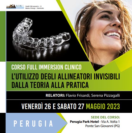 PERUGIA: CORSO FULL IMMERSION CLINICO L’utilizzo degli allineatori INVISIBILI  dalla teoria alla pratica